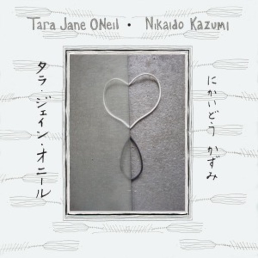Tara Jane O'Neil & Nikaido Kazumi – Tara Jane O'Neil & Nikaido Kazumi