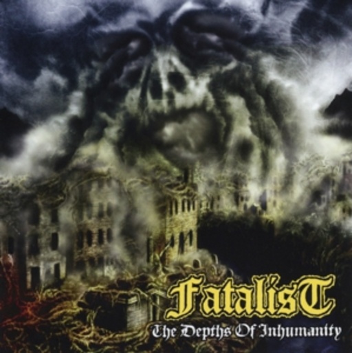 Fatalist – The Depths Of Inhumanity