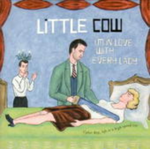 Little Cow – I'm In Love With Every Lady