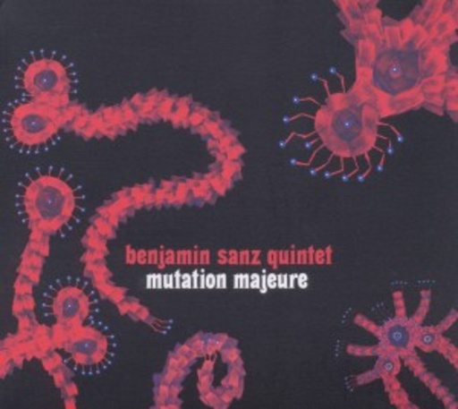 Benjamin Sanz Quintet – Mutation Majeure