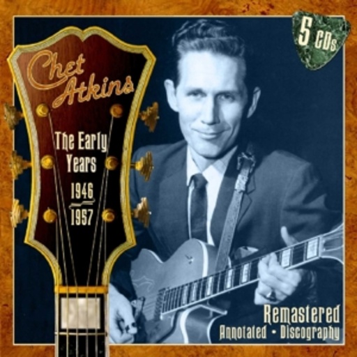 Chet Atkins – The Early Years