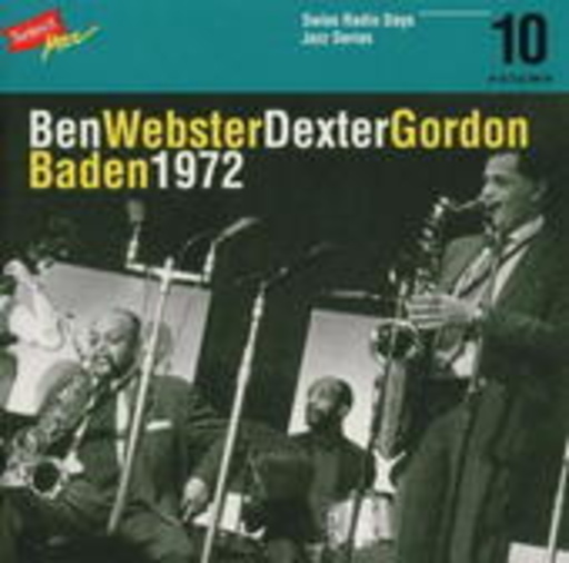 Ben Webster & Dexter Gordon – Baden '72 (Swiss Radio Days Jazz Series)