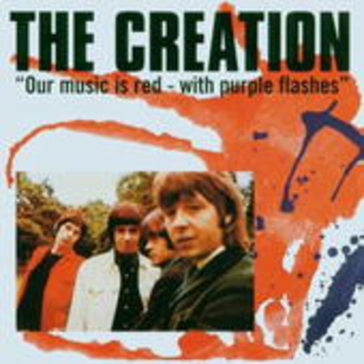 Creation – Our Music Is Red - With Purple Flashes