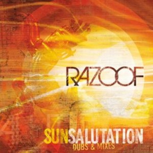 Razoof – Sun Salutation - Dubs & Mixes