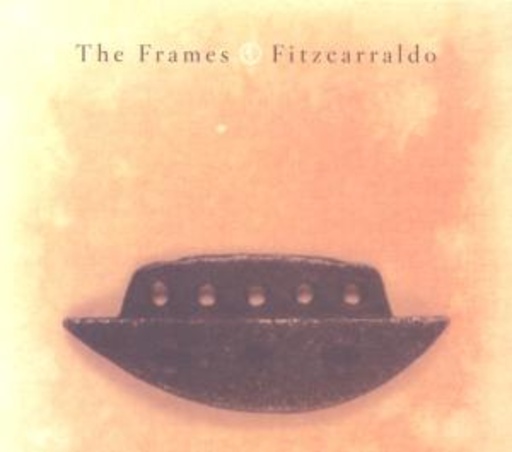 The Frames – Fitzcarraldo