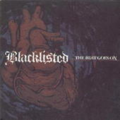 Blacklisted – The Beat Goes On