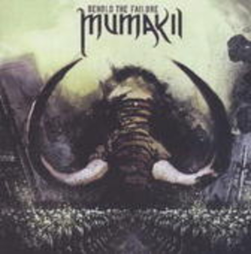 Mumakil – Behold The Failure