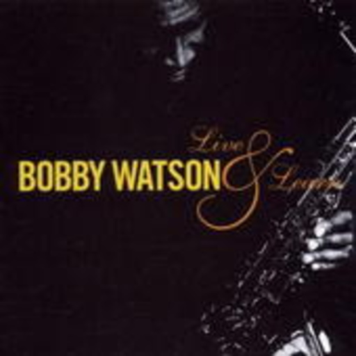 Bobby Watson – Live & Learn
