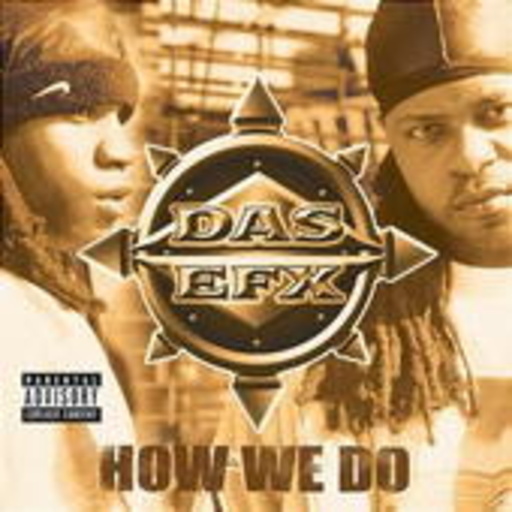 Das EFX – How We Do