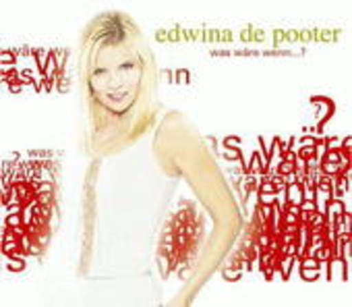 Edwina De Pooter – Was wäre wenn....?