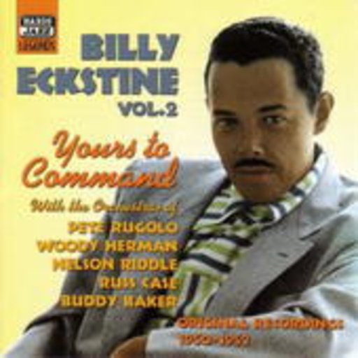 Billy Eckstine – Yours To Command Vol. 2