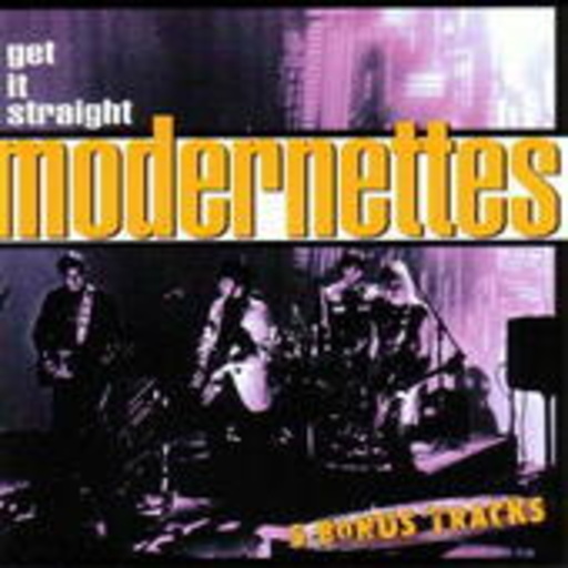 The Modernettes – Get It Straight
