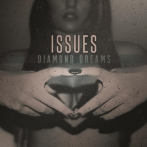 Issues – Diamond Dreams
