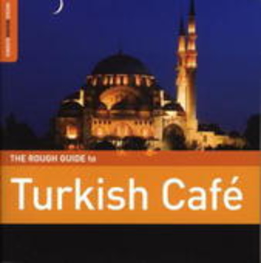 Diverse – The Rough Guide To Turkish Café