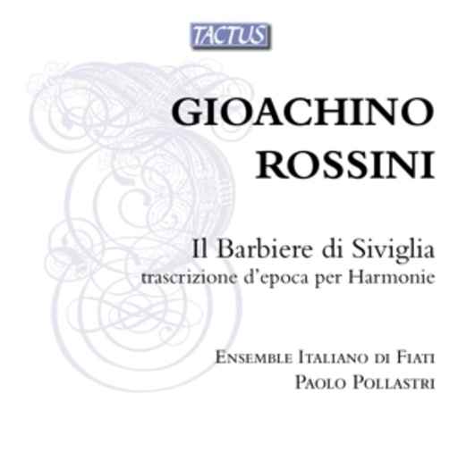 Paolo Pollastri/Ensemble Italiano Di Fiati – Il Barbier von Sevilla