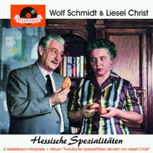 Wolf Schmidt & Liesel Christ – Hessische Spezialitäten