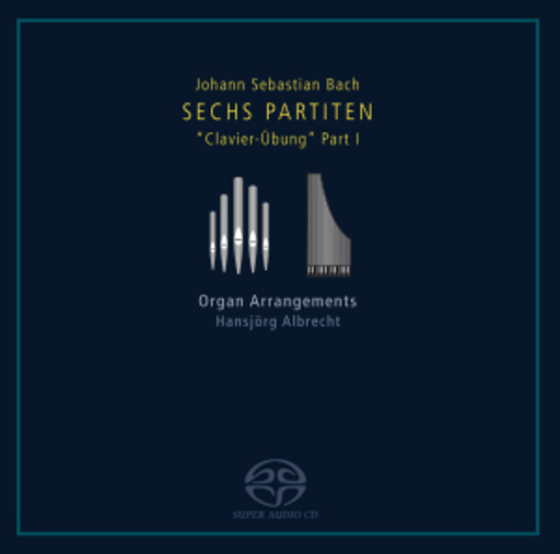 Hansjörg Albrecht – Sechs Partiten - "Clavier-Übung" Part 1