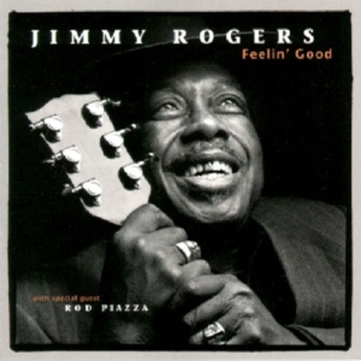 Jimmy Rogers – Feelin' Good