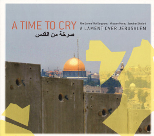 Diverse – A Time To Cry - A Lament Over Jerusalem