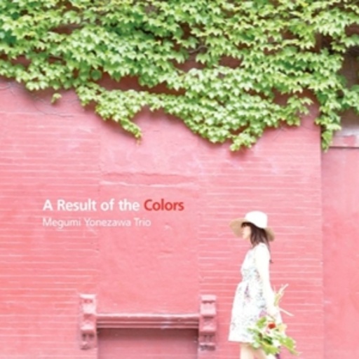 Megumi Yonezawa – A Result Of The Colors