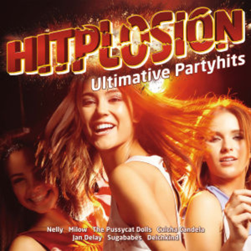 Diverse – Hitplosion - Ultimative Partyhits