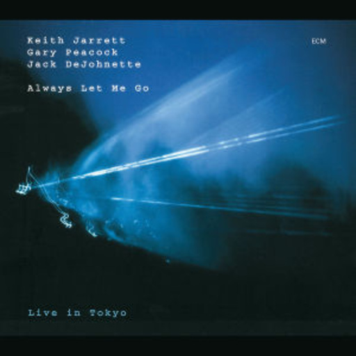 Keith Jarrett – Always Let Me Go