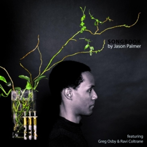 Jason Palmer feat. Greg Osby & Ravi Coltrane – Songbook