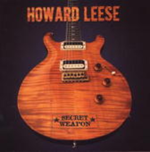 Howard Leese – Secret Weapon