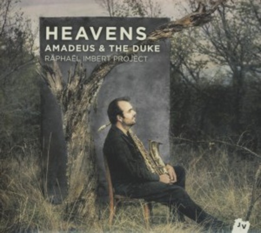 Raphael Imbert Project – Heavens - Amadeus & The Duke