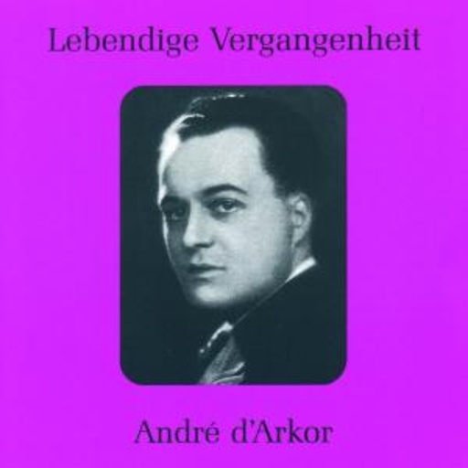 André D'Arkor – Lebendige Vergangenheit - André D'Arkor