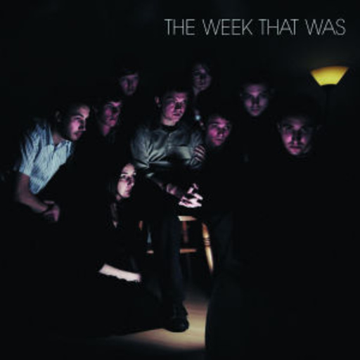 The Week That Was – The Week That Was