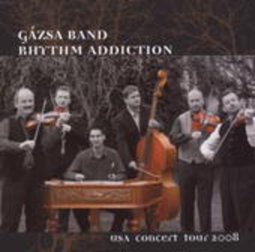 Gazsa Band – Rhythm Addiction, USA Tour 2008