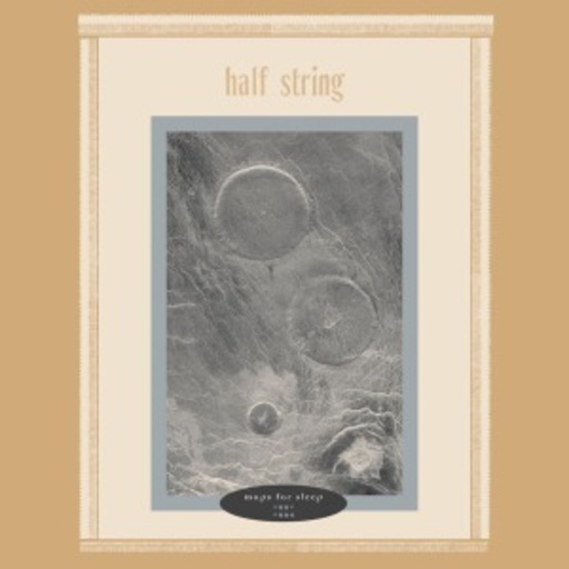 Half String – Maps For Sleep