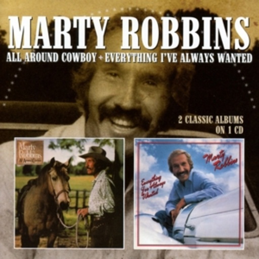 Marty Robbins – All Around Cowboy/Everything I've Always Wanted