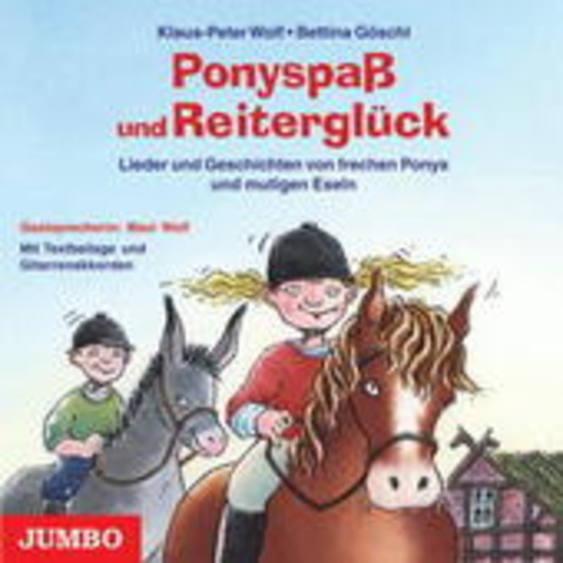 Klaus-Peter Wolf/Bettina Göschl – Ponyspaß und Reiterglück