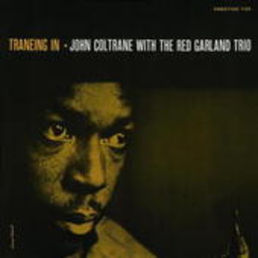John Coltrane/Red Garland Trio – Traneing In (Rudy Van Gelder Remaster)