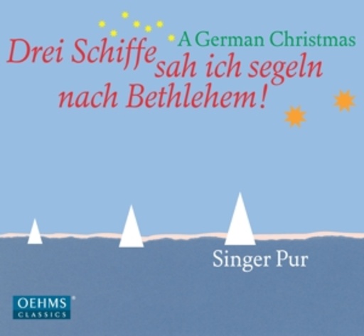 Singer Pur – Drei Schiffe sah ich segeln nach Bethlehem!