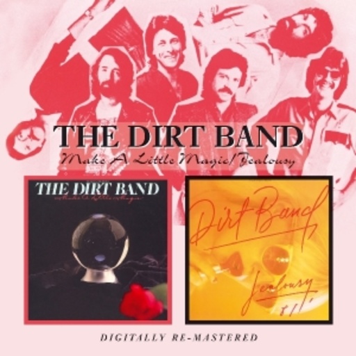 Dirt Band – Make As Little Magic/Jealousy