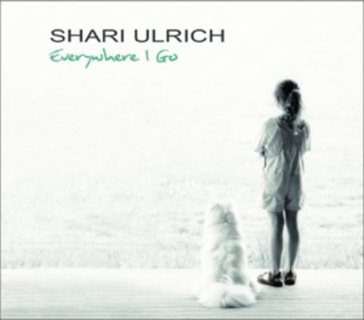 Shari Ulrich – Everywhere I Go
