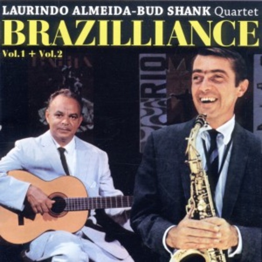 Laurindo Almeida/Bud Shank Quartet – Brazilliance Vol. 1 & 2