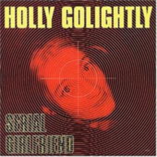 Holly Golightly – Serial Girlfriend