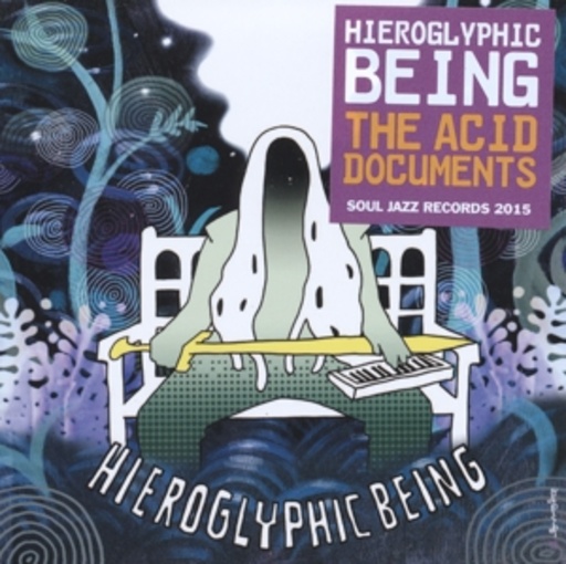 Hieroglyphic Being – The Acid Documents