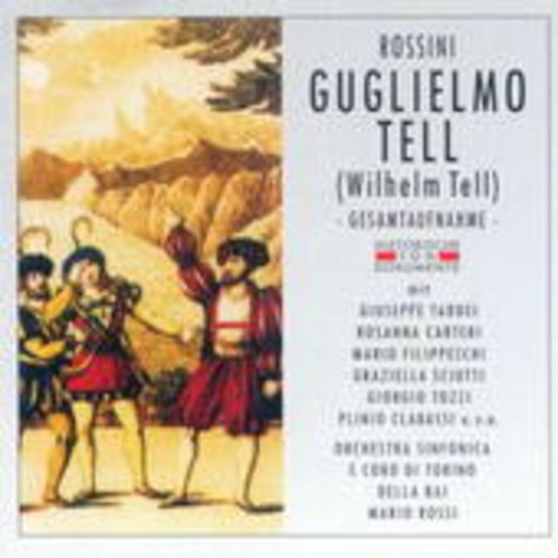 Mario Rossi/Rosanna Carteri – Guglielmo Tell (Gesamtaufnahme 1952 aus Turin)