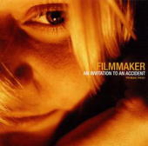 Filmmaker – An Invitation To An Accident