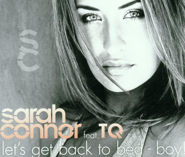 Sarah Connor – Let's Get Back To Bed - Boy!