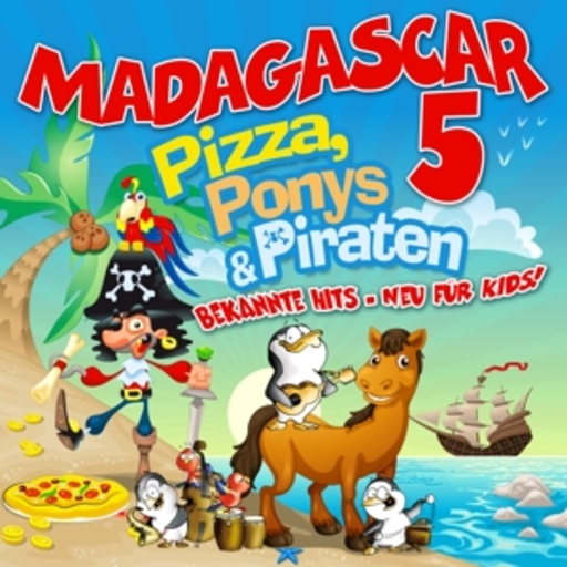 Madagascar 5 – Pizza, Ponys & Piraten