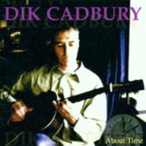 Dik Cadbury – About Time