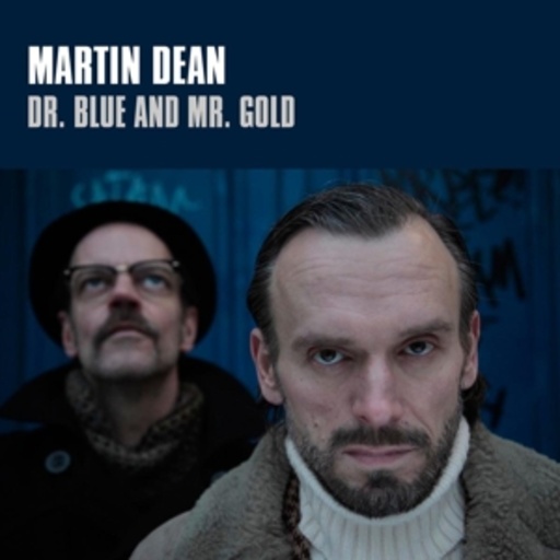 Martin Dean – Dr. Blue And Mr. Gold