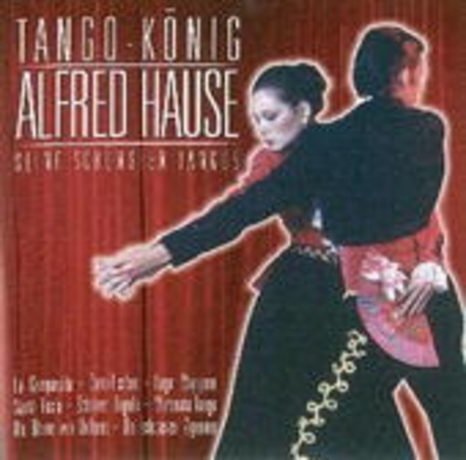 Alfred Hause – Seine schönsten Tangos