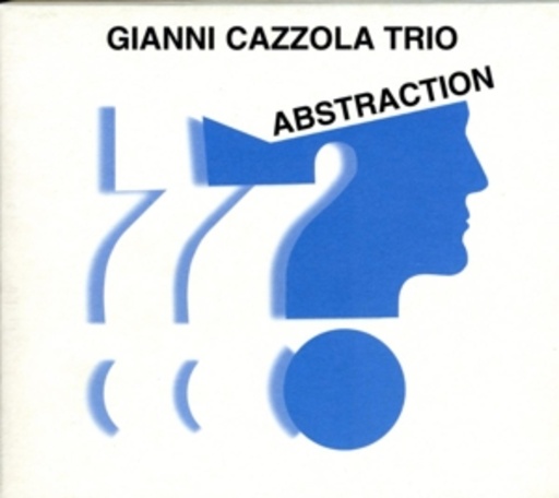 Gianni Cazzola Trio – Abstraction
